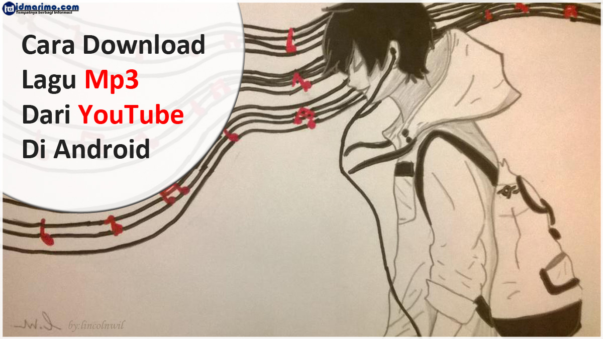 2 Cara Download Lagu Mp3 Dari YouTube Di Android - IDmarimo